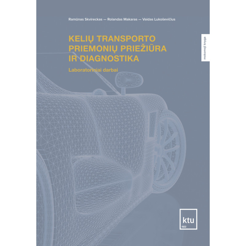 Kelių transporto priemonių priežiūra ir diagnostika. Laboratoriniai darbai